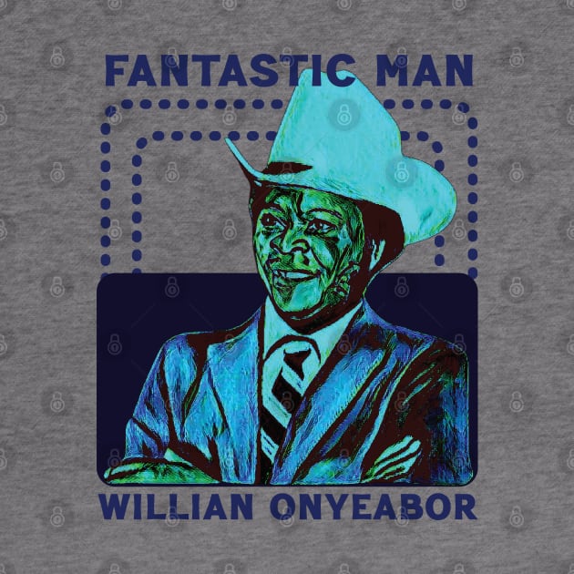 William Onyeabor --Fantastic Man by Trendsdk